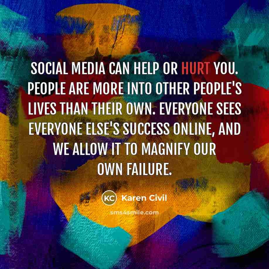 “Social media can help or hurt you. People are more…” quote by Karen Civil
