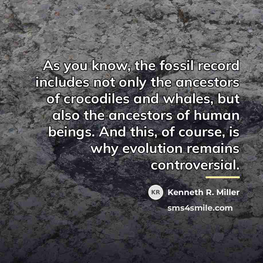 “As you know, the fossil record includes not only the…” quote by Kenneth R. Miller