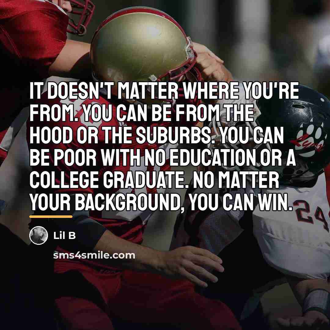 “It doesn't matter where you're from. You can be from…” quote by Lil B