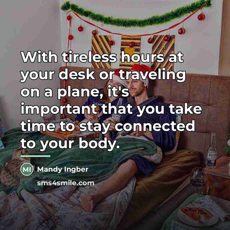“With tireless hours at your desk or traveling on a…” quote by Mandy Ingber