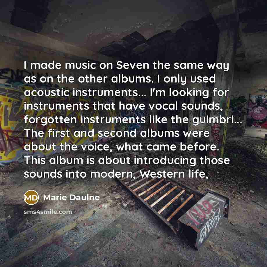 “I made music on Seven the same way as on…” quote by Marie Daulne
