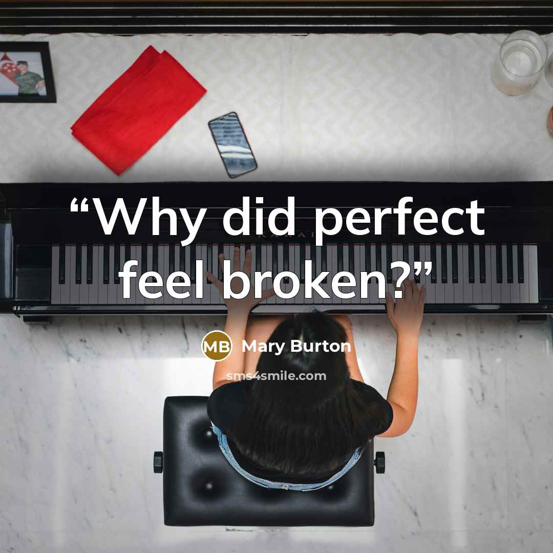 “Why did perfect feel broken?” quote by Mary Burton