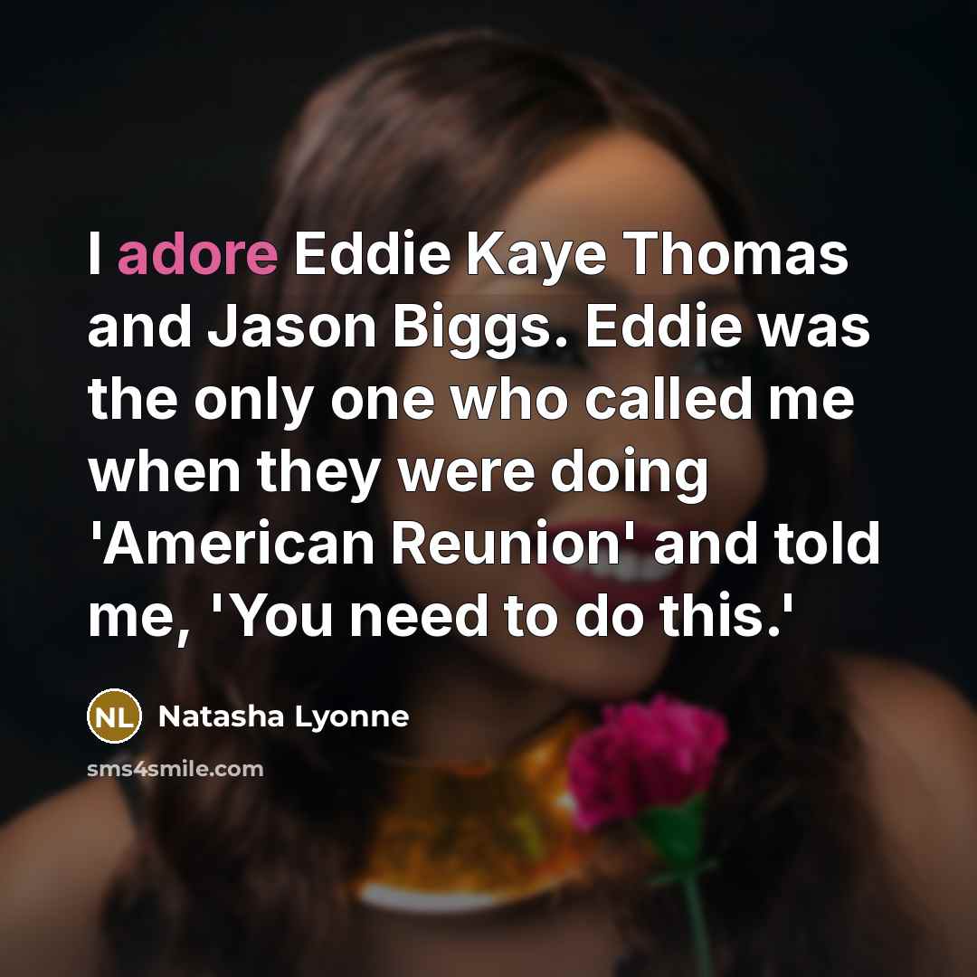 “I adore Eddie Kaye Thomas and Jason Biggs. Eddie was…” quote by Natasha Lyonne