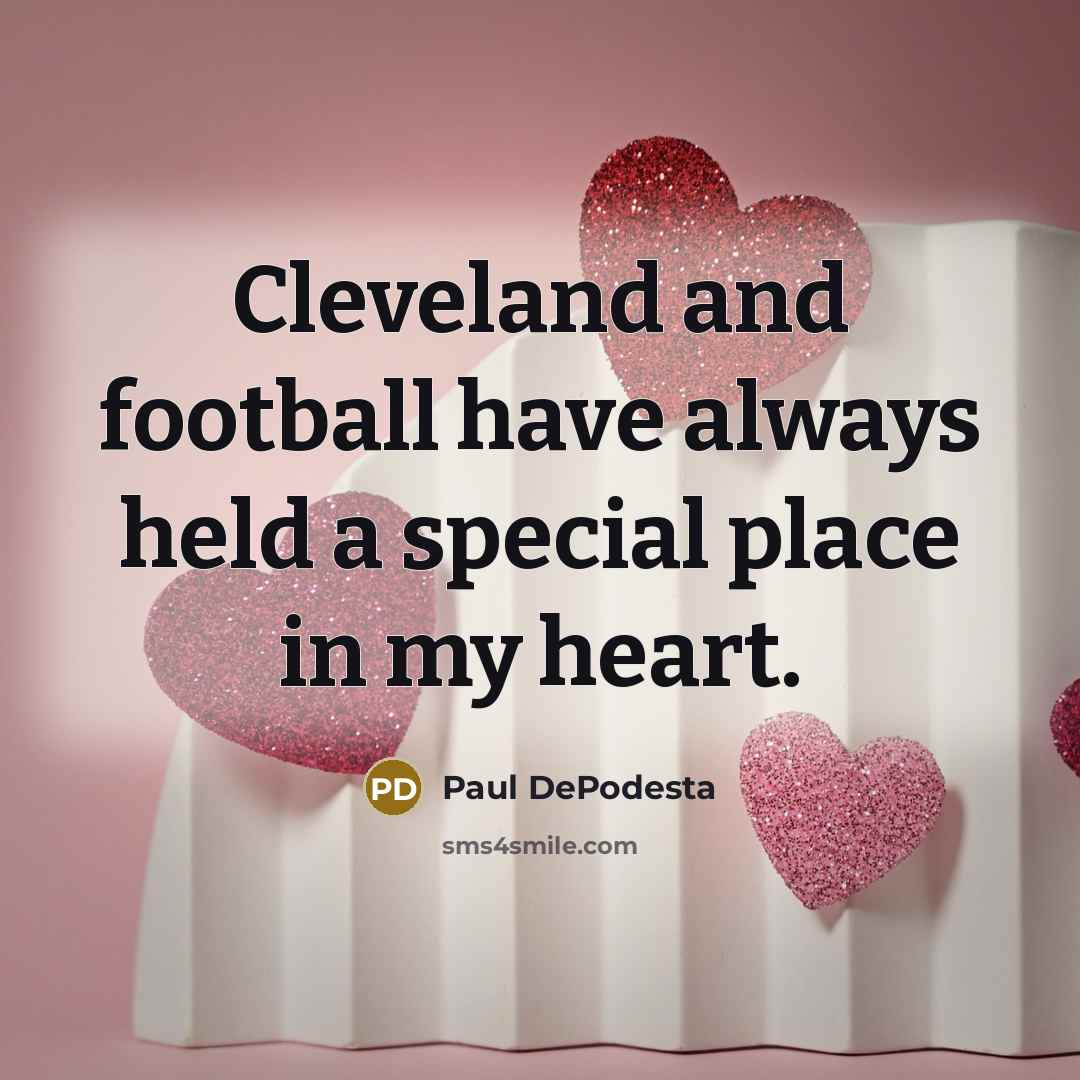 “Cleveland and football have always held a special place in…” quote by Paul DePodesta