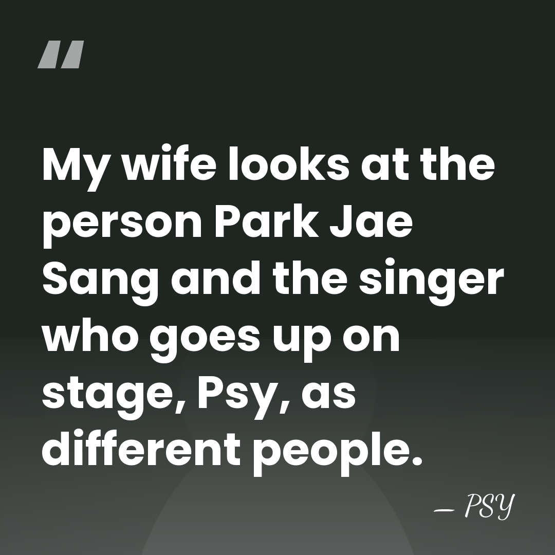 My wife looks at the person Park Jae Sang and the singer&hellip; - PSY