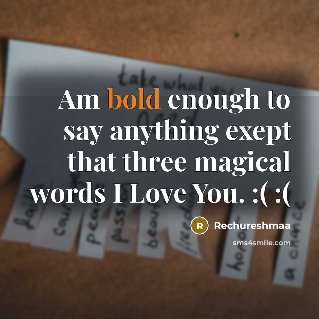 “Am bold enough to say anything exept that three magical…” quote by Rechureshmaa