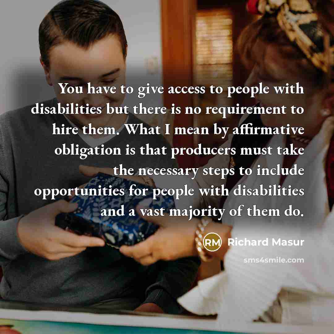 “You have to give access to people with disabilities but…” quote by Richard Masur