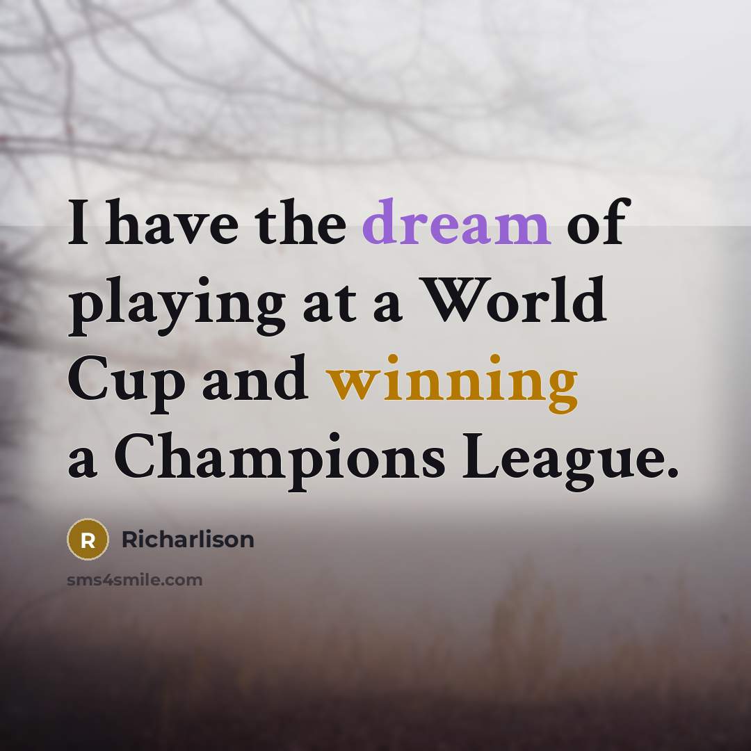 “I have the dream of playing at a World Cup…” quote by Richarlison