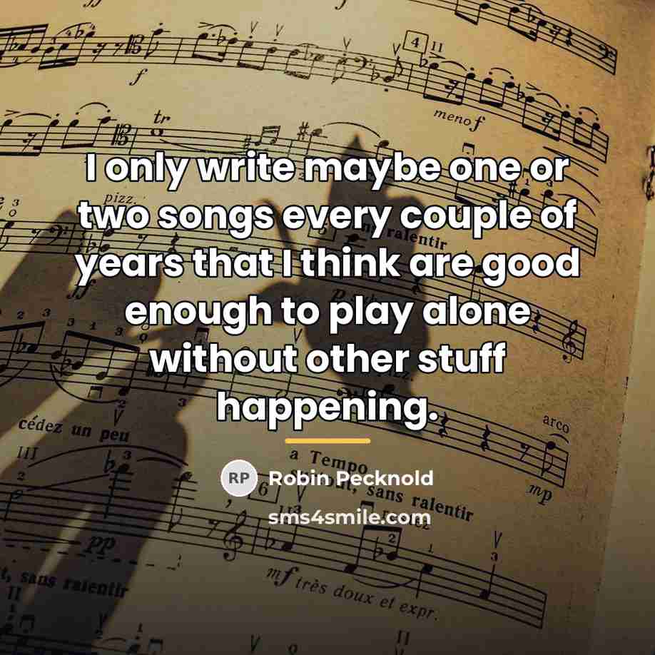 “I only write maybe one or two songs every couple…” quote by Robin Pecknold