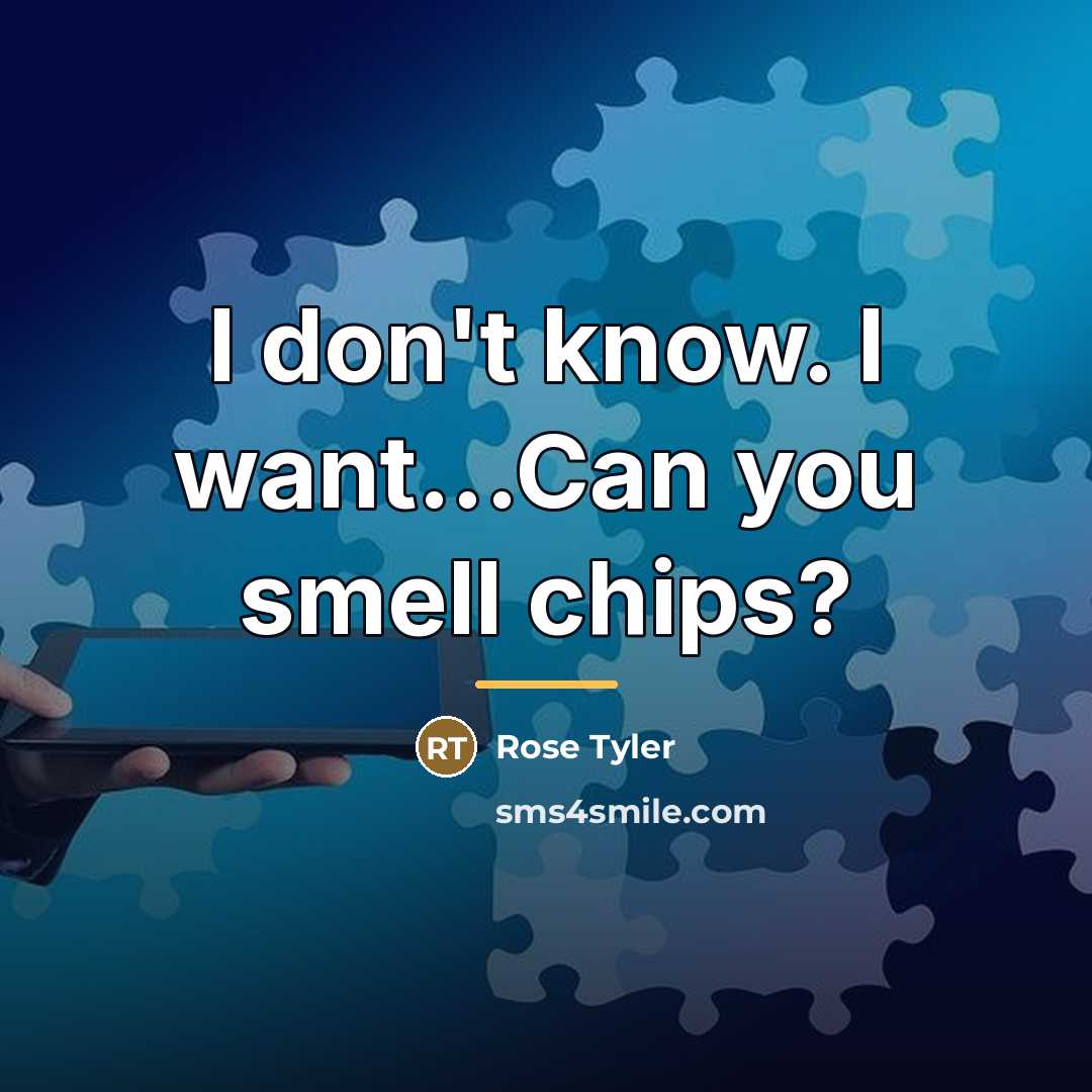“I don't know. I want...Can you smell chips?…” quote by Rose Tyler