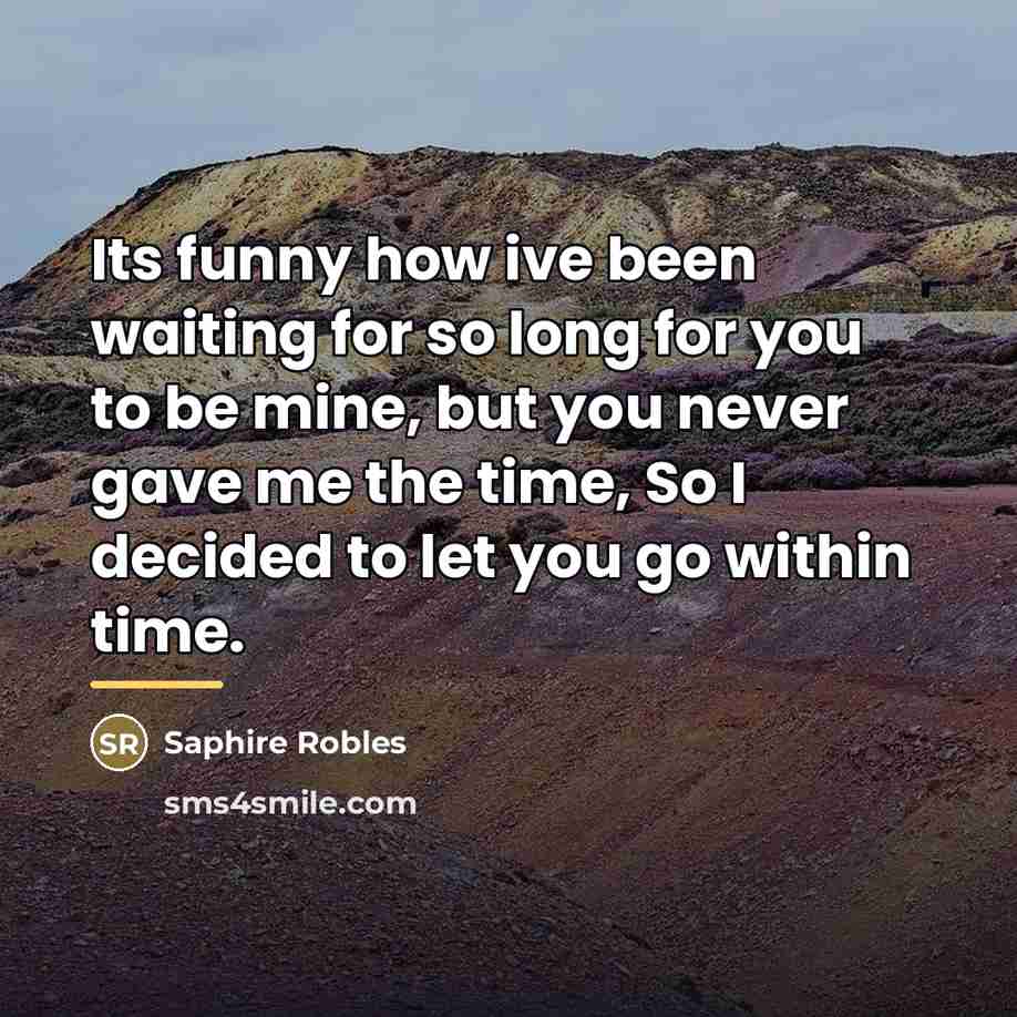 “Its funny how ive been waiting for so long for…” quote by Saphire Robles