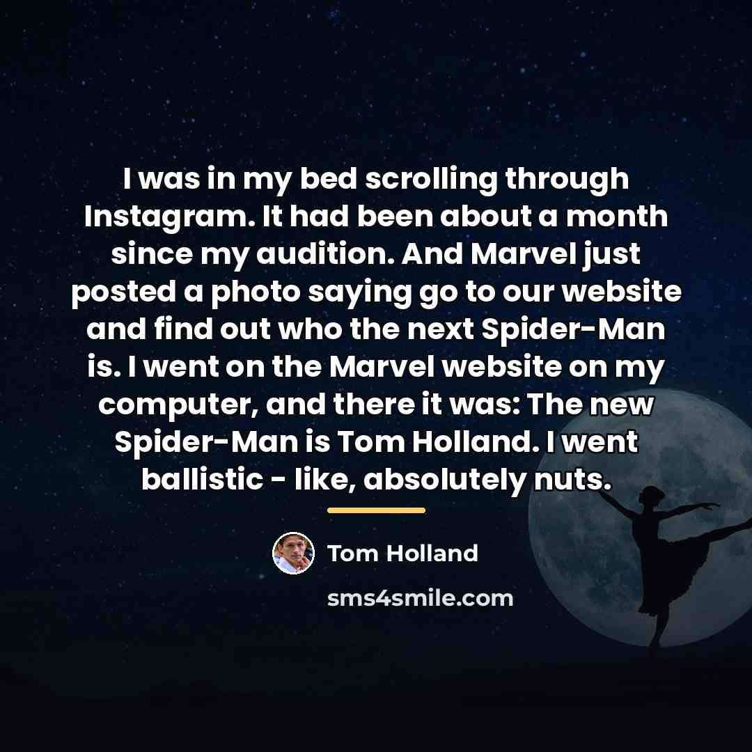 “I was in my bed scrolling through Instagram. It had…” quote by Tom Holland