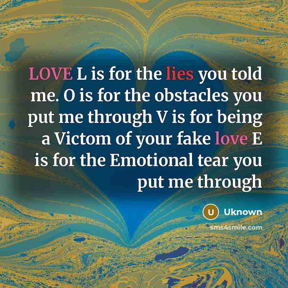 “LOVE L is for the lies you told me. O…” quote by Uknown