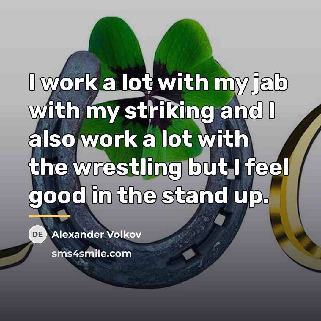 “I work a lot with my jab with my striking…” quote by Alexander Volkov