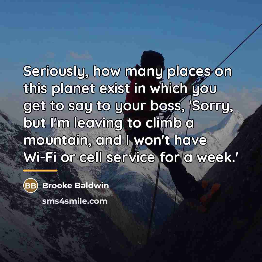 “Seriously, how many places on this planet exist in which…” quote by Brooke Baldwin