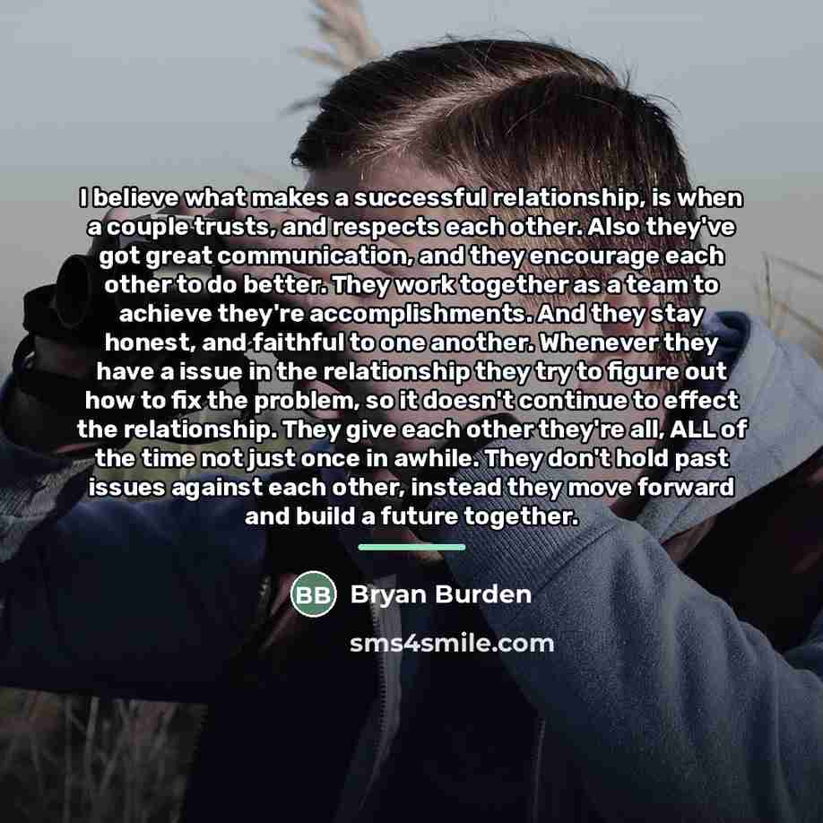 “I believe what makes a successful relationship, is when a…” quote by Bryan Burden