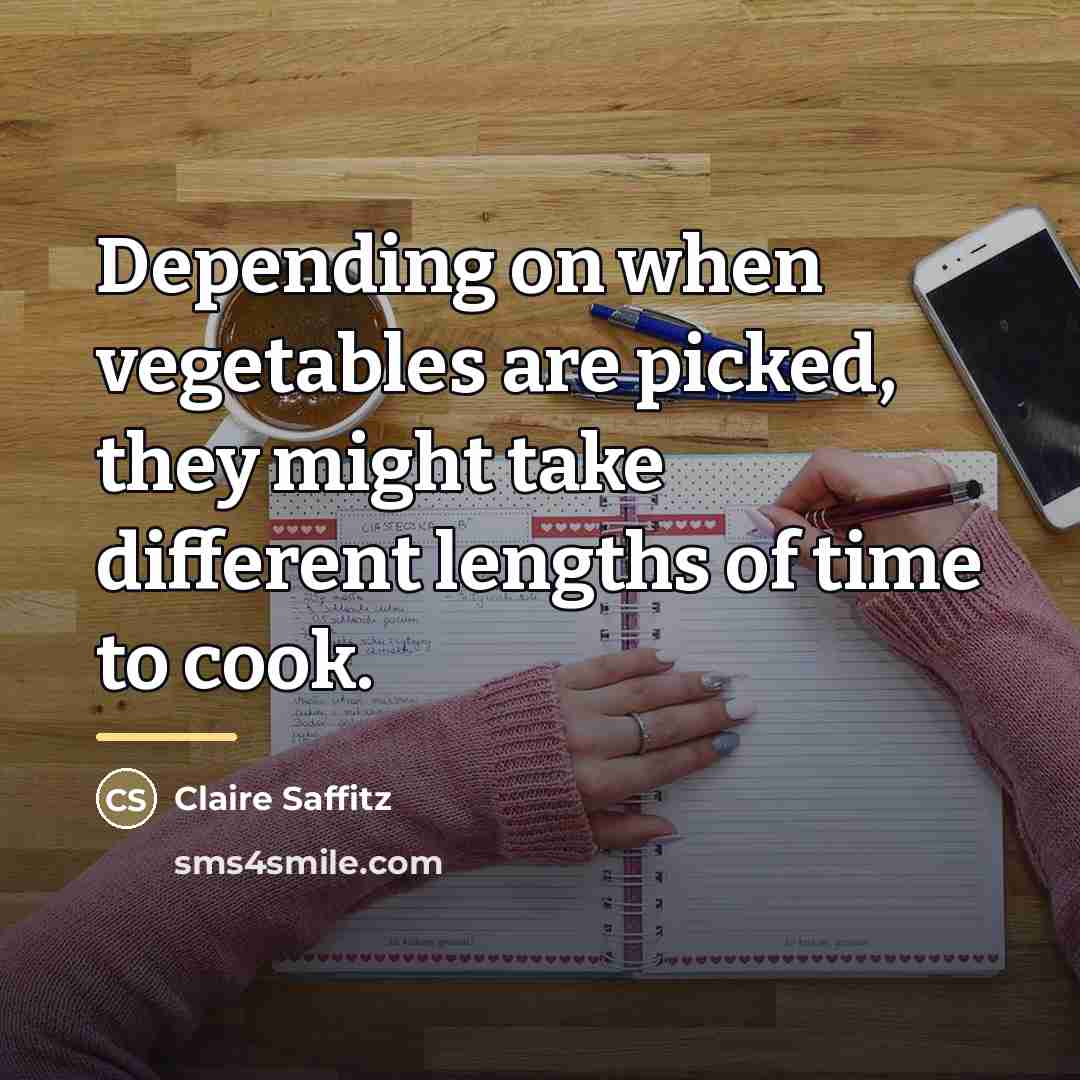 “Depending on when vegetables are picked, they might take different…” quote by Claire Saffitz