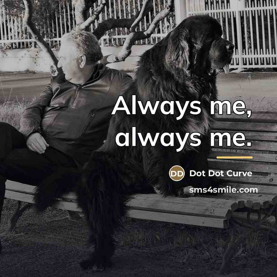 “Always me, always me.…” quote by Dot Dot Curve