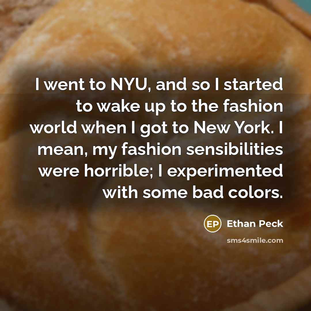 “I went to NYU, and so I started to wake…” quote by Ethan Peck