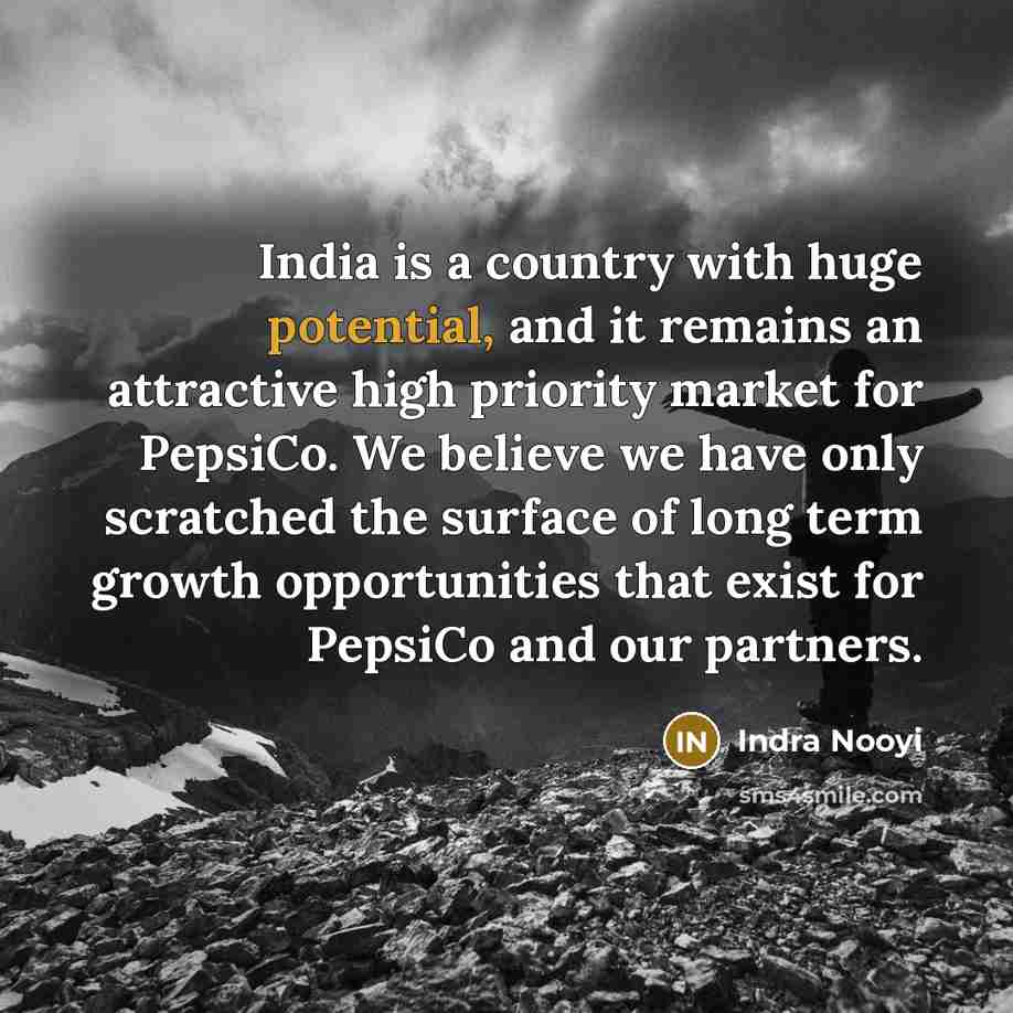 “India is a country with huge potential, and it remains…” quote by Indra Nooyi