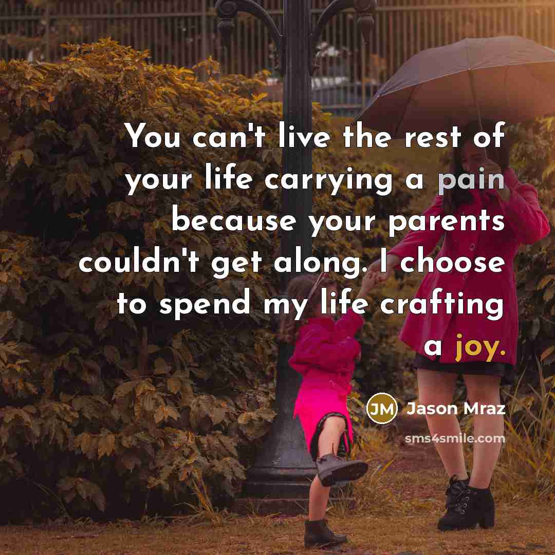 “You can't live the rest of your life carrying a…” quote by Jason Mraz