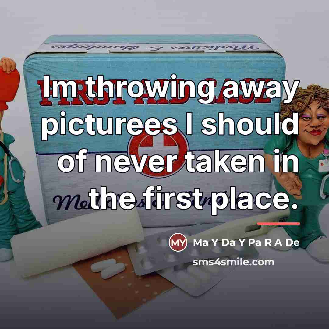 “Im throwing away picturees I should of never taken in…” quote by Ma Y Da Y Pa R A De