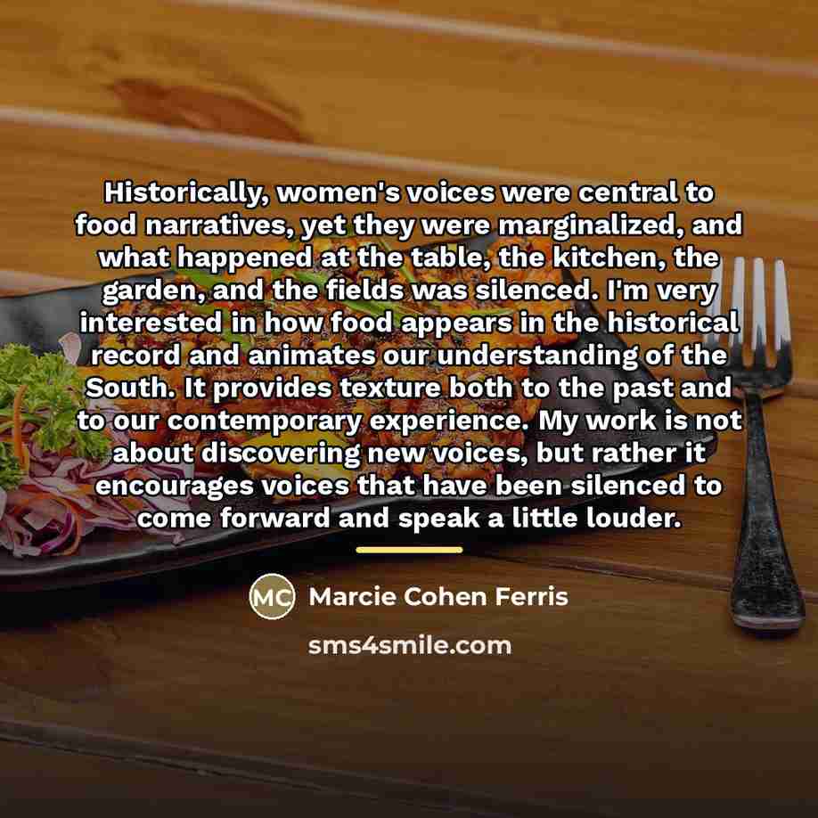 “Historically, women's voices were central to food narratives, yet they…” quote by Marcie Cohen Ferris
