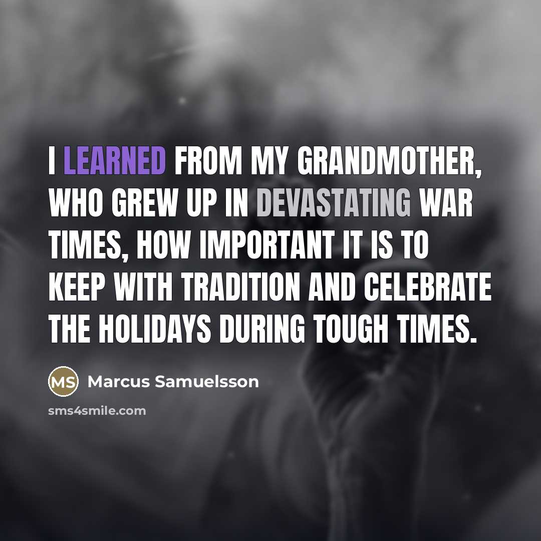 “I learned from my grandmother, who grew up in devastating…” quote by Marcus Samuelsson