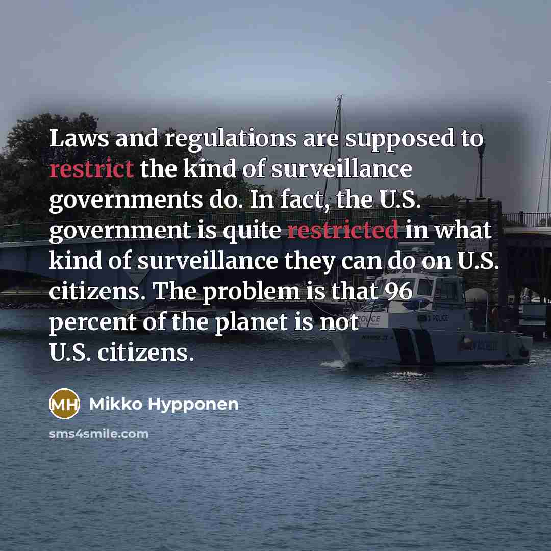 “Laws and regulations are supposed to restrict the kind of…” quote by Mikko Hypponen