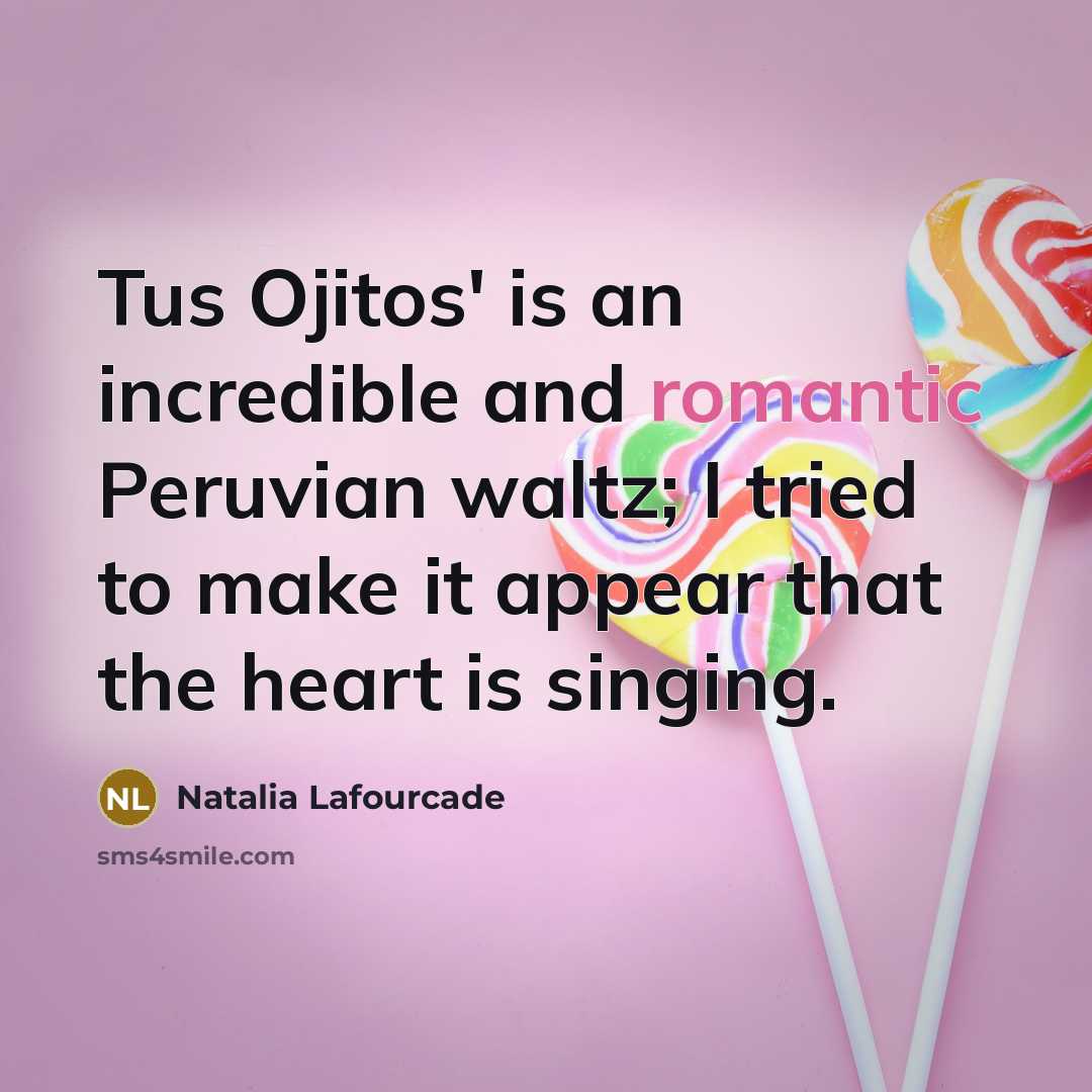 “Tus Ojitos' is an incredible and romantic Peruvian waltz; I…” quote by Natalia Lafourcade