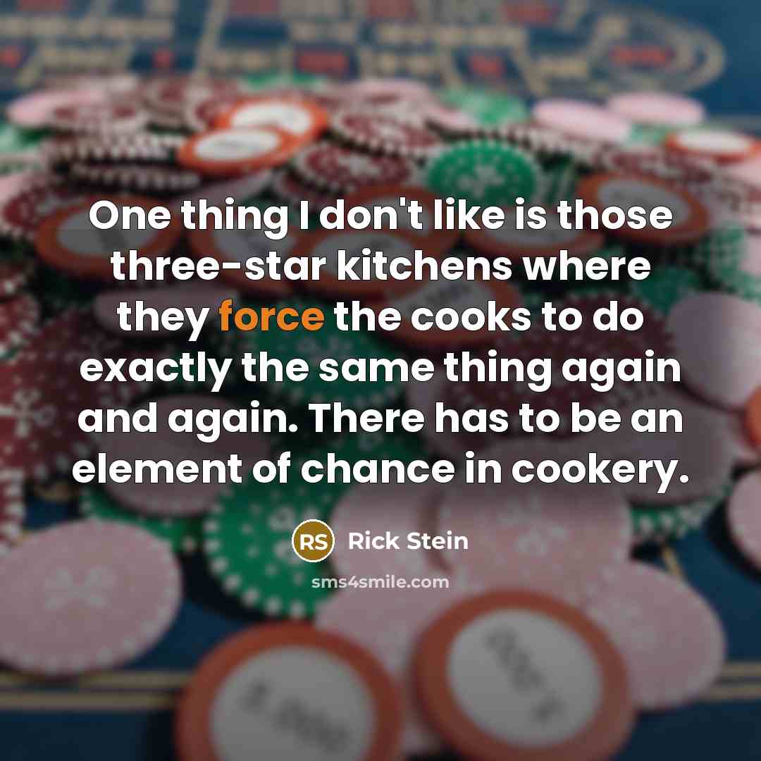 “One thing I don't like is those three-star kitchens where…” quote by Rick Stein