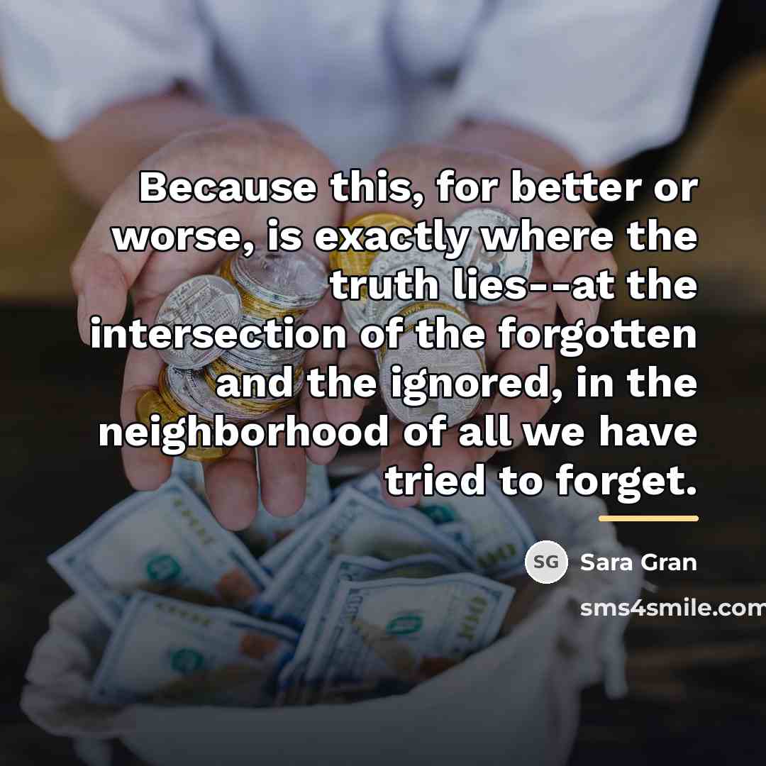 “Because this, for better or worse, is exactly where the…” quote by Sara Gran