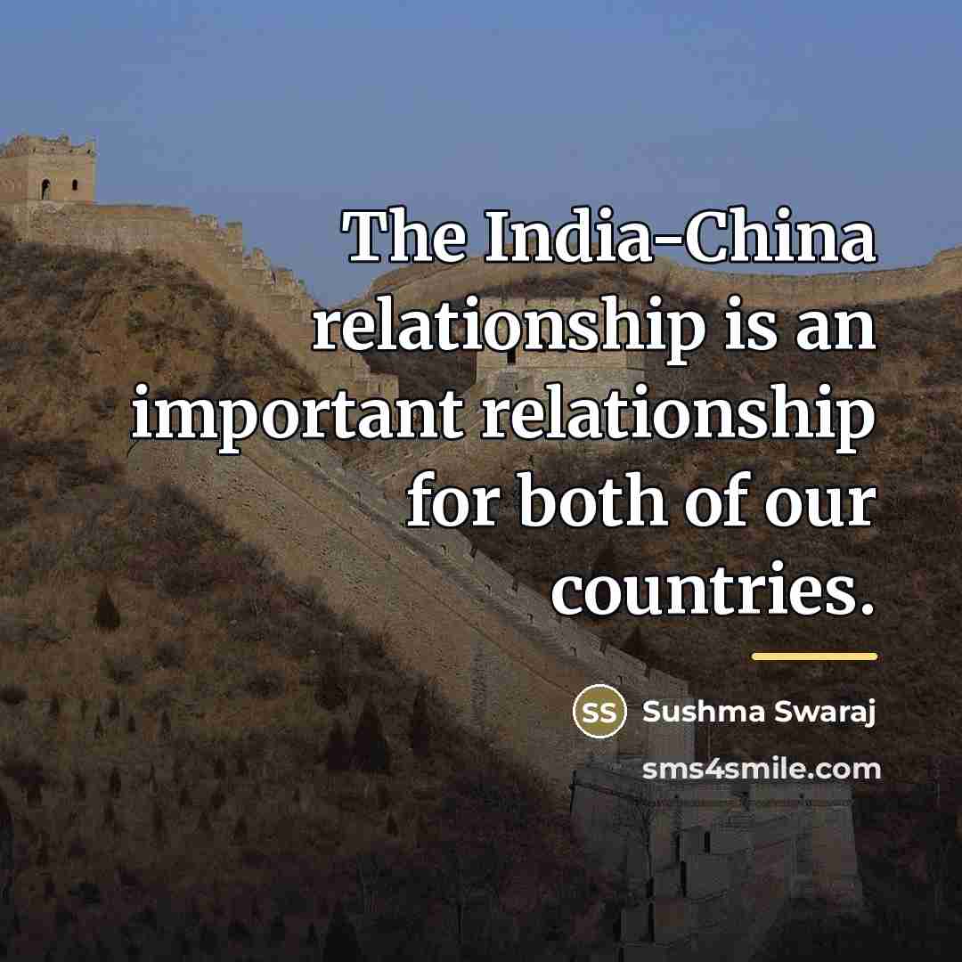“The India-China relationship is an important relationship for both of…” quote by Sushma Swaraj