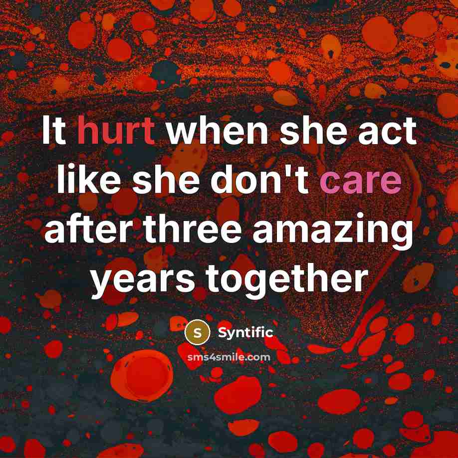 “It hurt when she act like she don't care after…” quote by Syntific