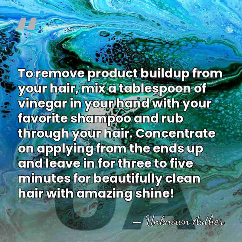 To remove product buildup from your hair, mix a tablespoon of vinegar&hellip; - Unknown Author