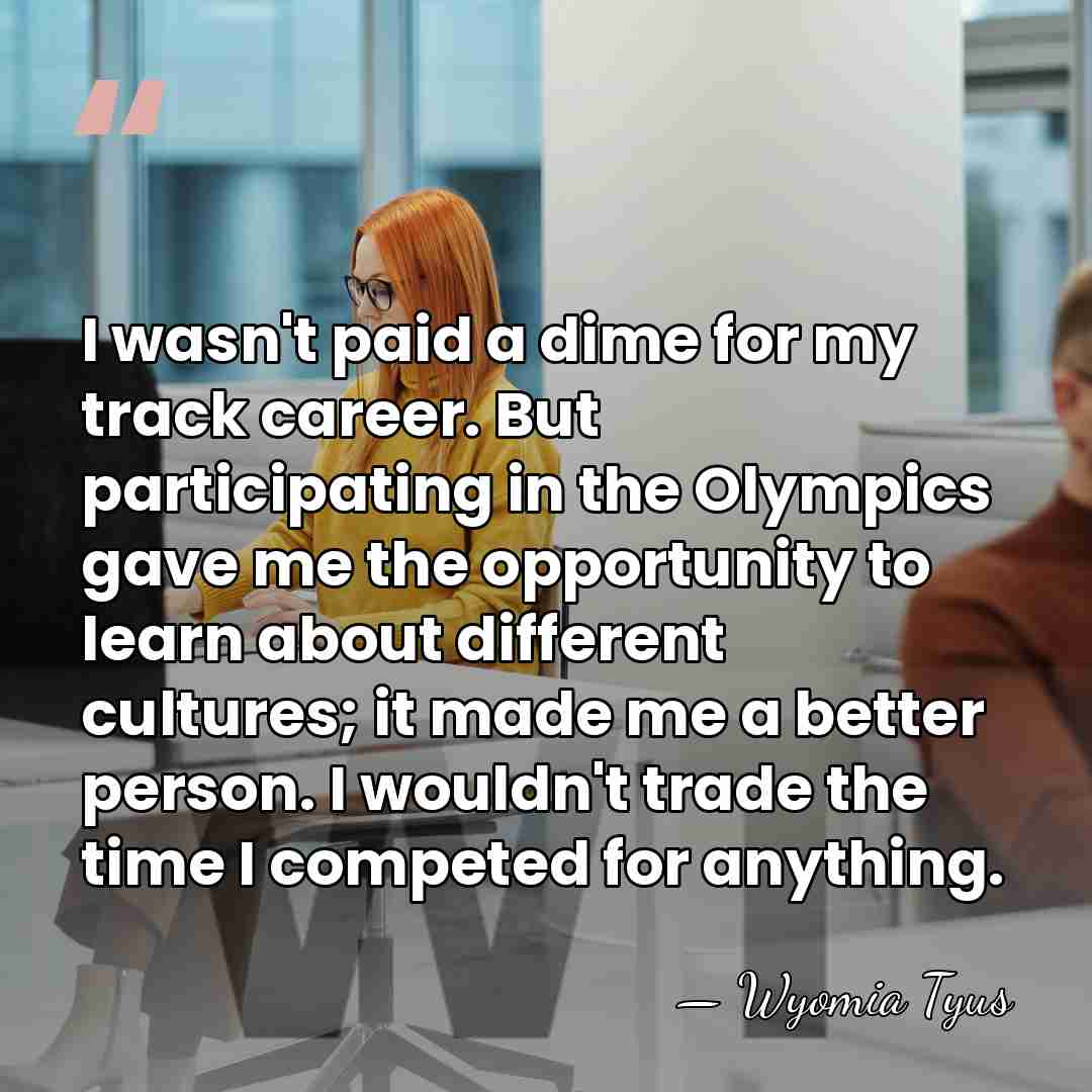 I wasn't paid a dime for my track career. But participating in&hellip; - Wyomia Tyus
