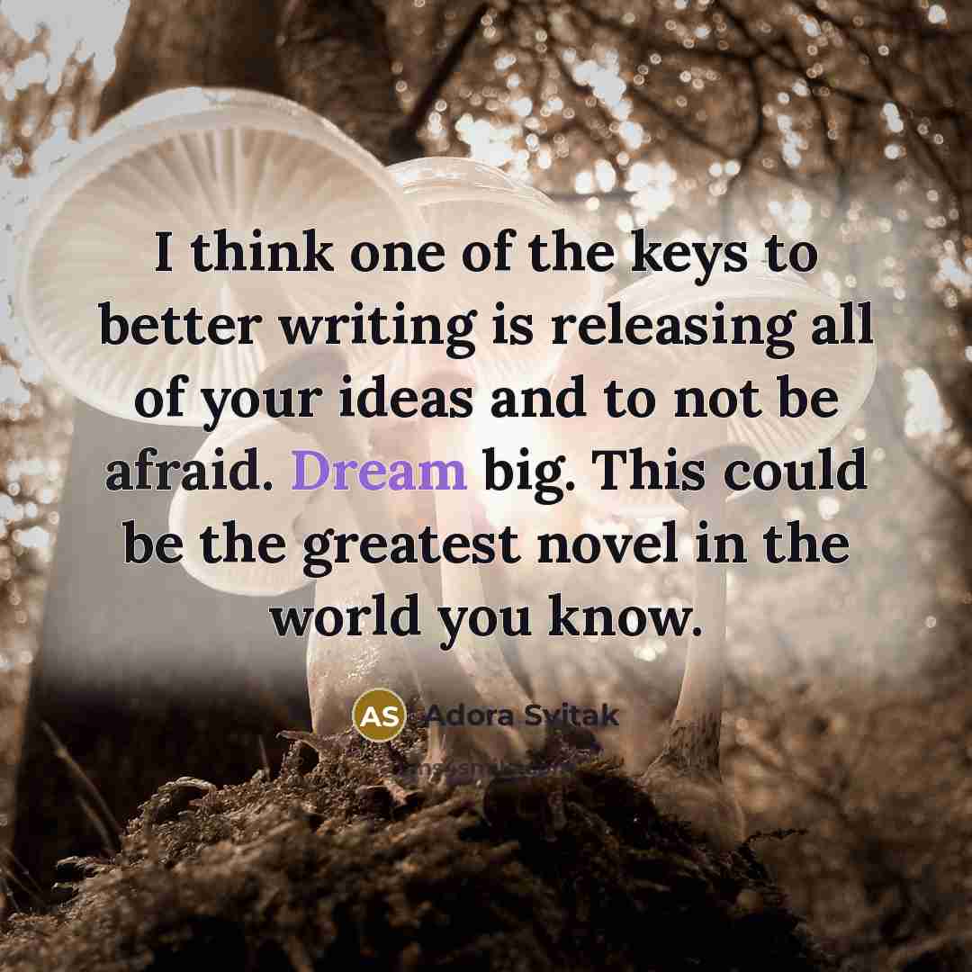 “I think one of the keys to better writing is…” quote by Adora Svitak