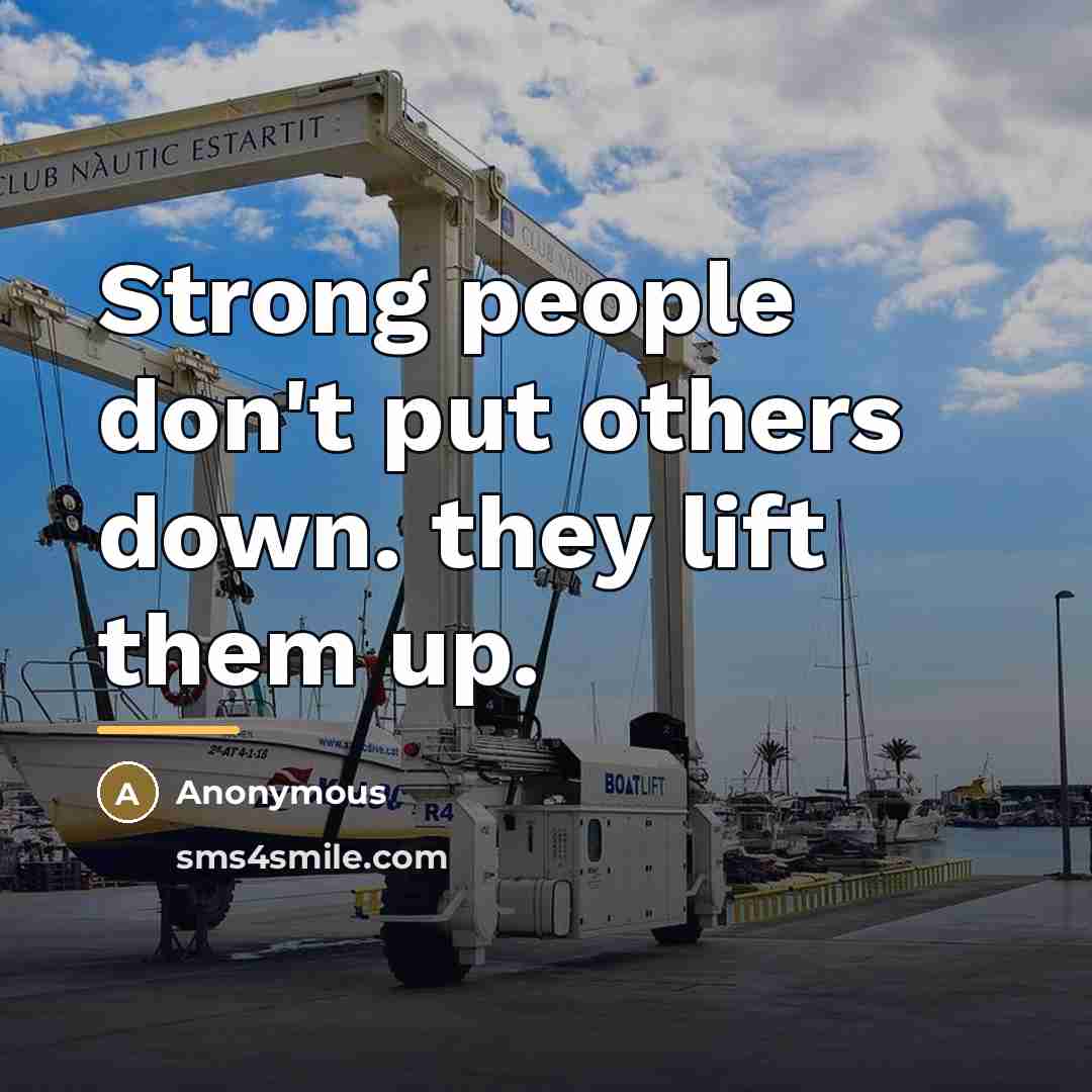 “Strong people don't put others down. they lift them up.…” quote by Michael P. Watson