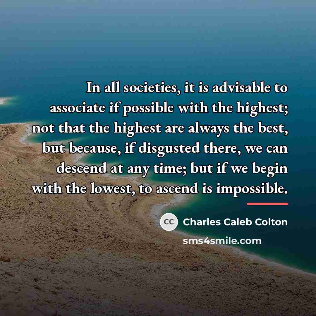 “In all societies, it is advisable to associate if possible…” quote by Charles Caleb Colton