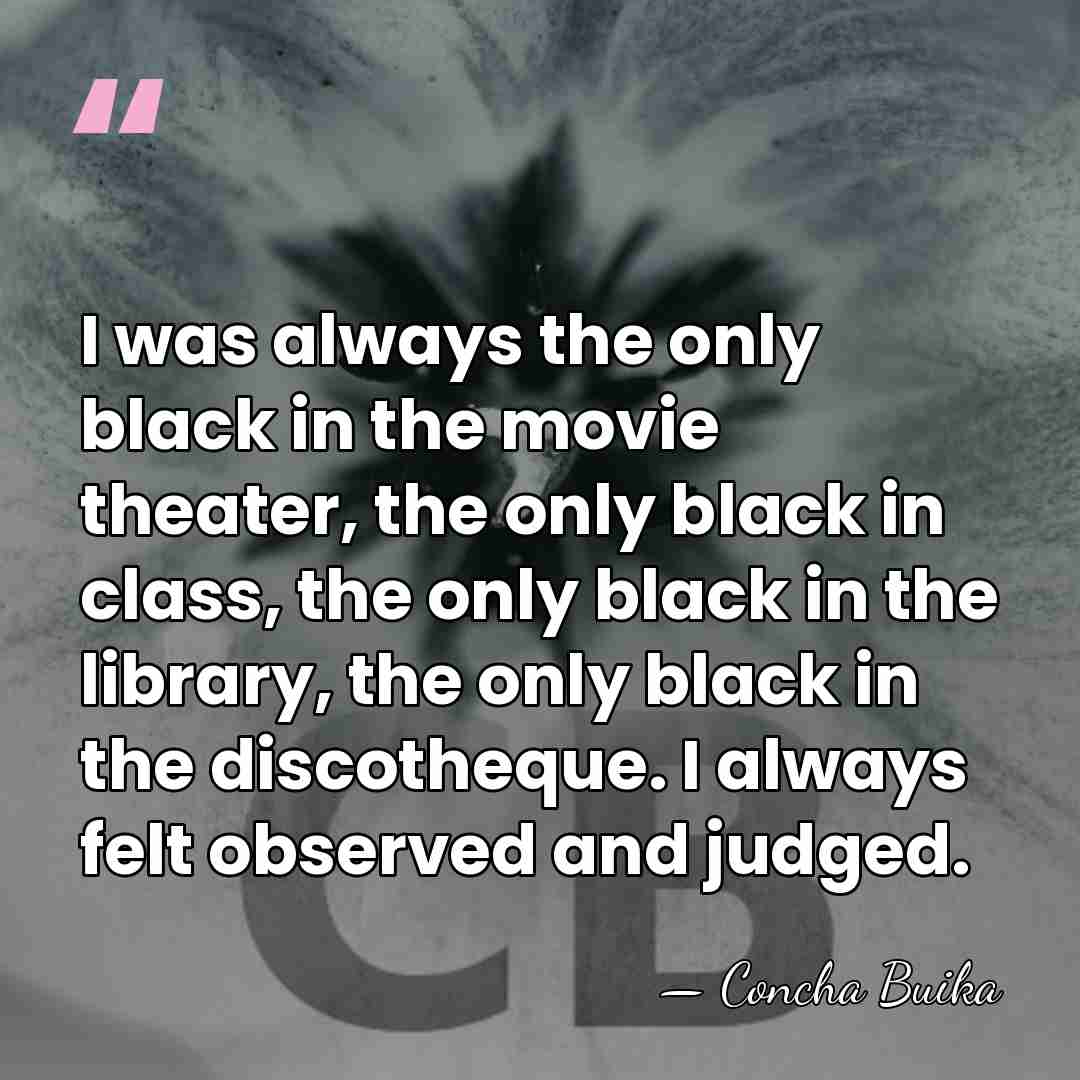 I was always the only black in the movie theater, the only&hellip; - Concha Buika
