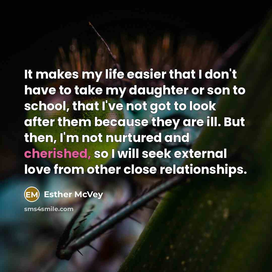 “It makes my life easier that I don't have to…” quote by Esther McVey