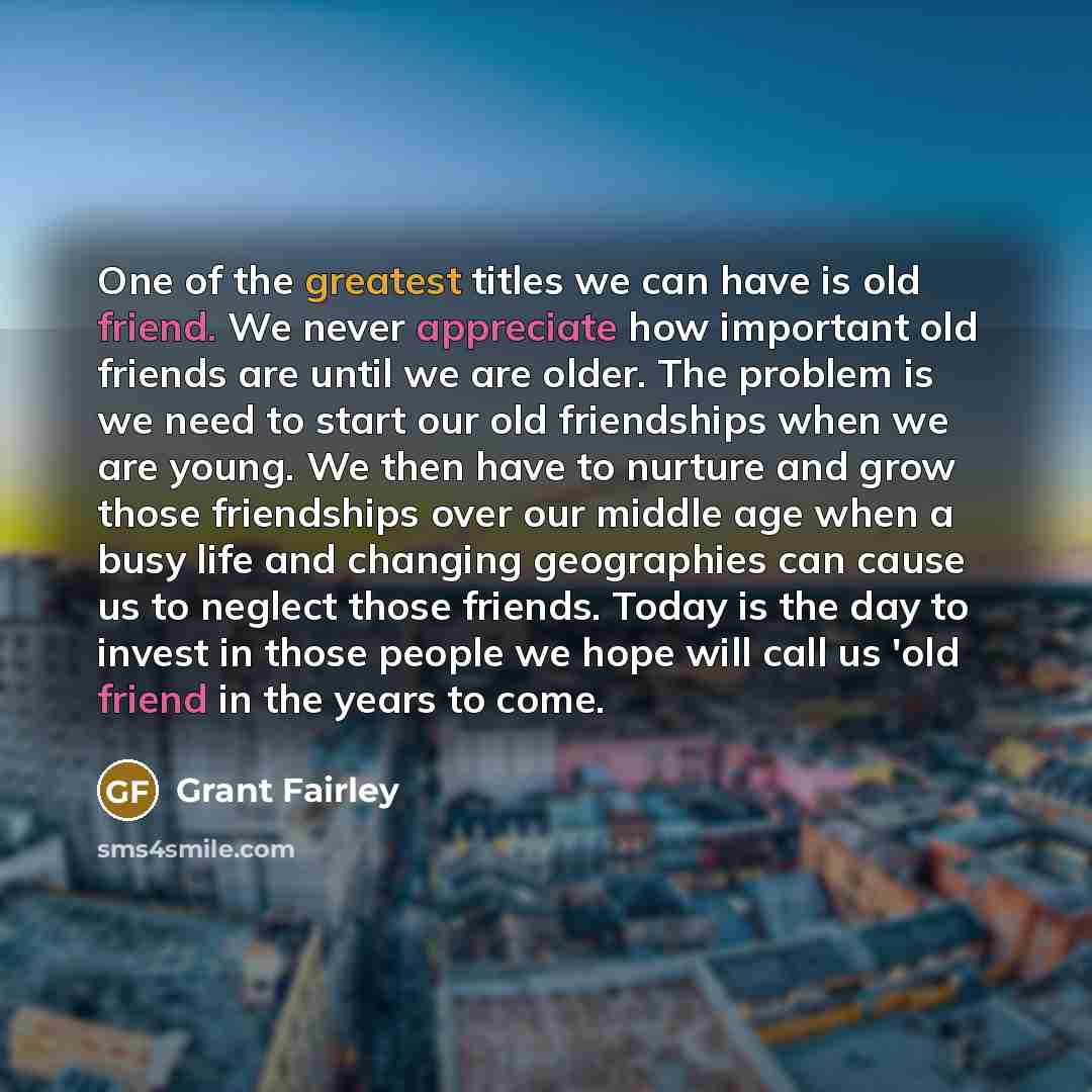 “One of the greatest titles we can have is old…” quote by Grant Fairley