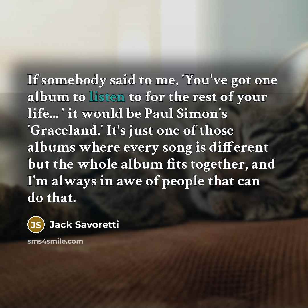 “If somebody said to me, 'You've got one album to…” quote by Jack Savoretti
