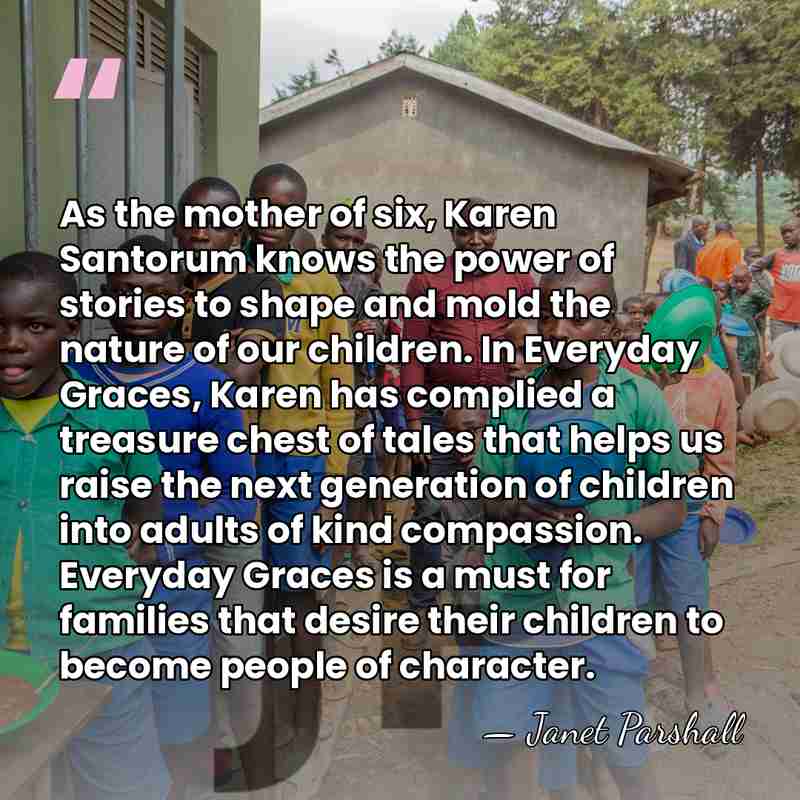 As the mother of six, Karen Santorum knows the power of stories&hellip; - Janet Parshall