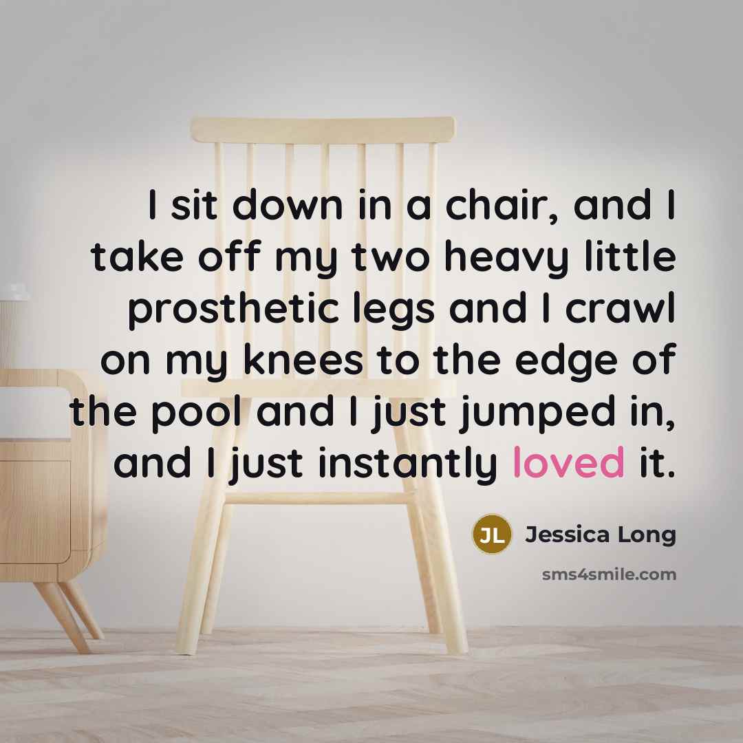 “I sit down in a chair, and I take off…” quote by Jessica Long