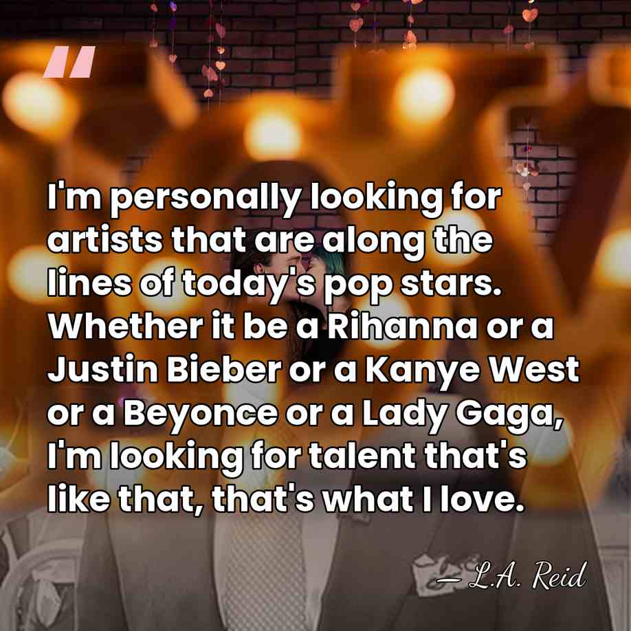 I'm personally looking for artists that are along the lines of today's&hellip; - L.A. Reid