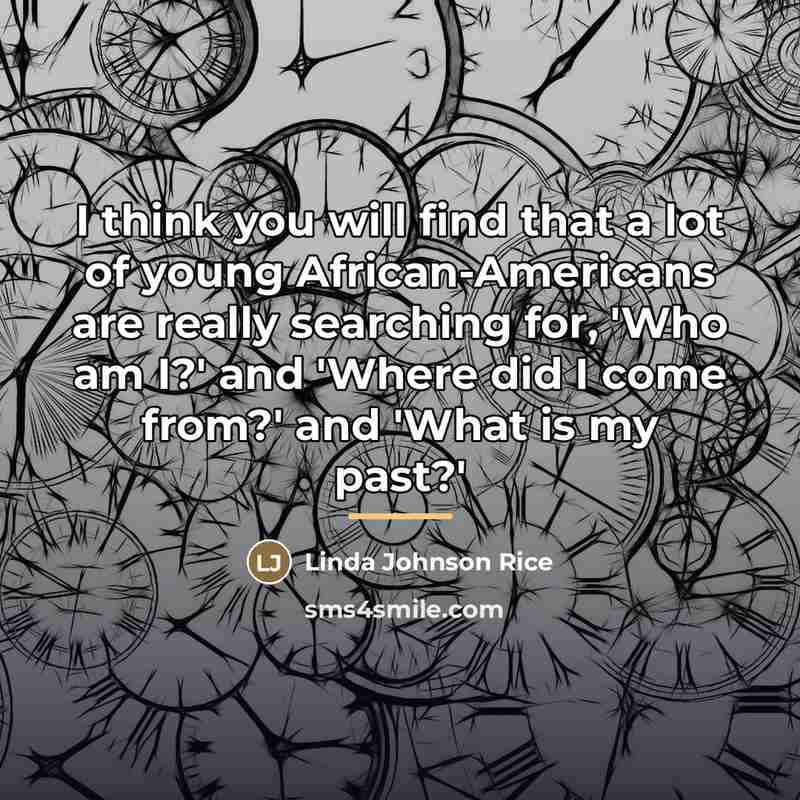 “I think you will find that a lot of young…” quote by Linda Johnson Rice