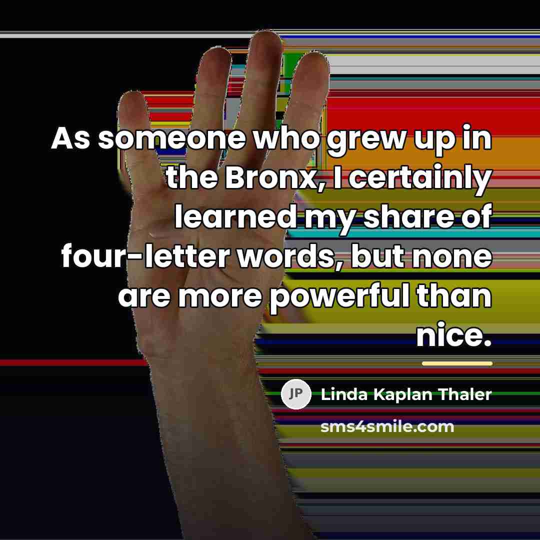 “As someone who grew up in the Bronx, I certainly…” quote by Linda Kaplan Thaler