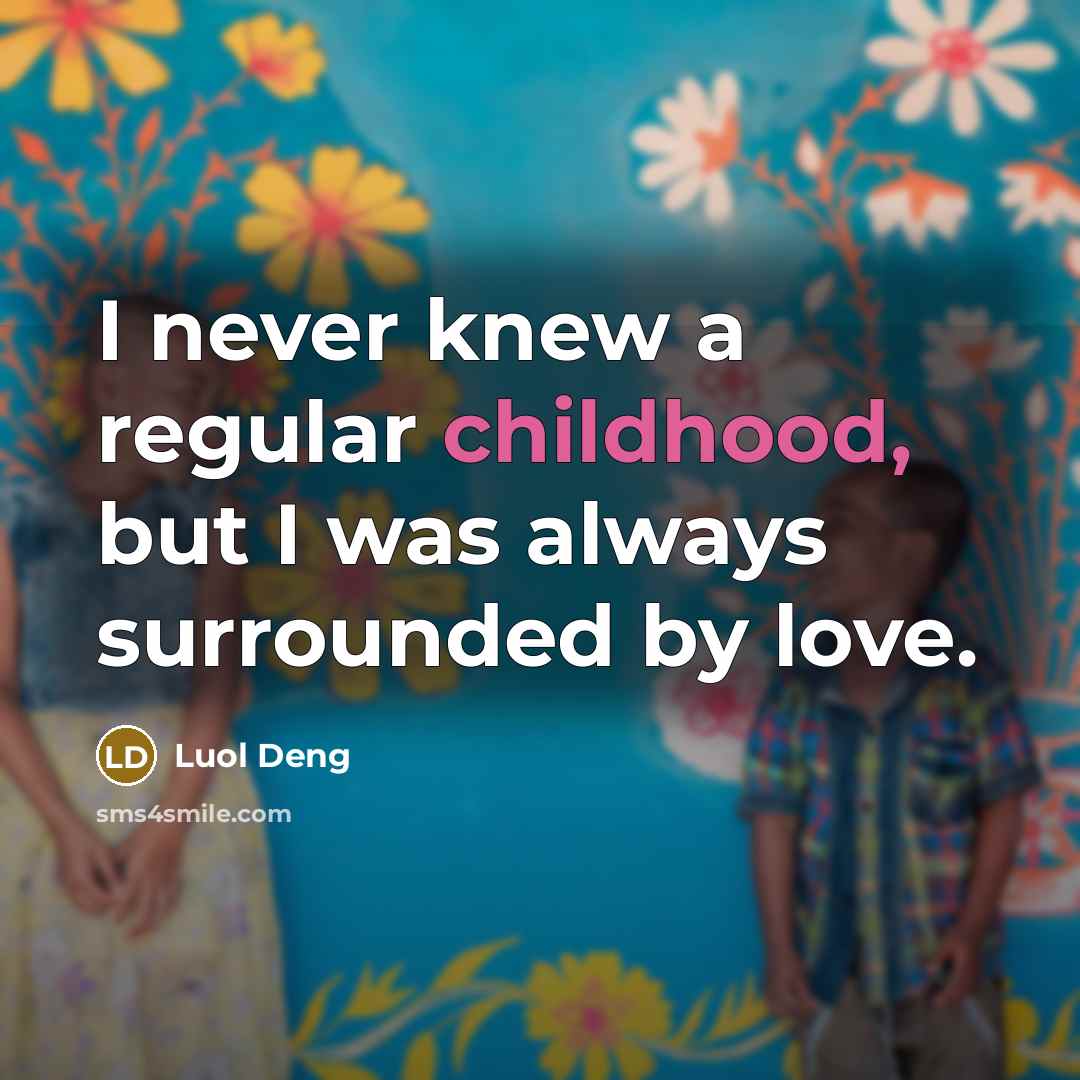 “I never knew a regular childhood, but I was always…” quote by Luol Deng