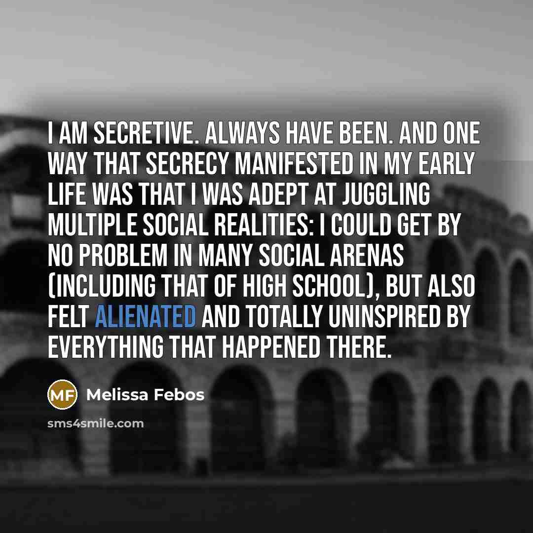 “I am secretive. Always have been. And one way that…” quote by Melissa Febos